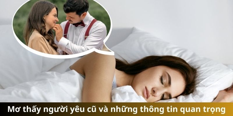Mơ thấy người yêu cũ và những thông tin quan trọng